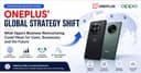 OnePlus' Global Strategy Shift: What Oppo's Business Restructuring Could Mean for Smartphone Users